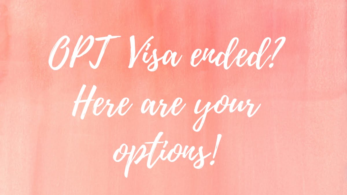 OPT-Visa-ended-Here-are-your-options