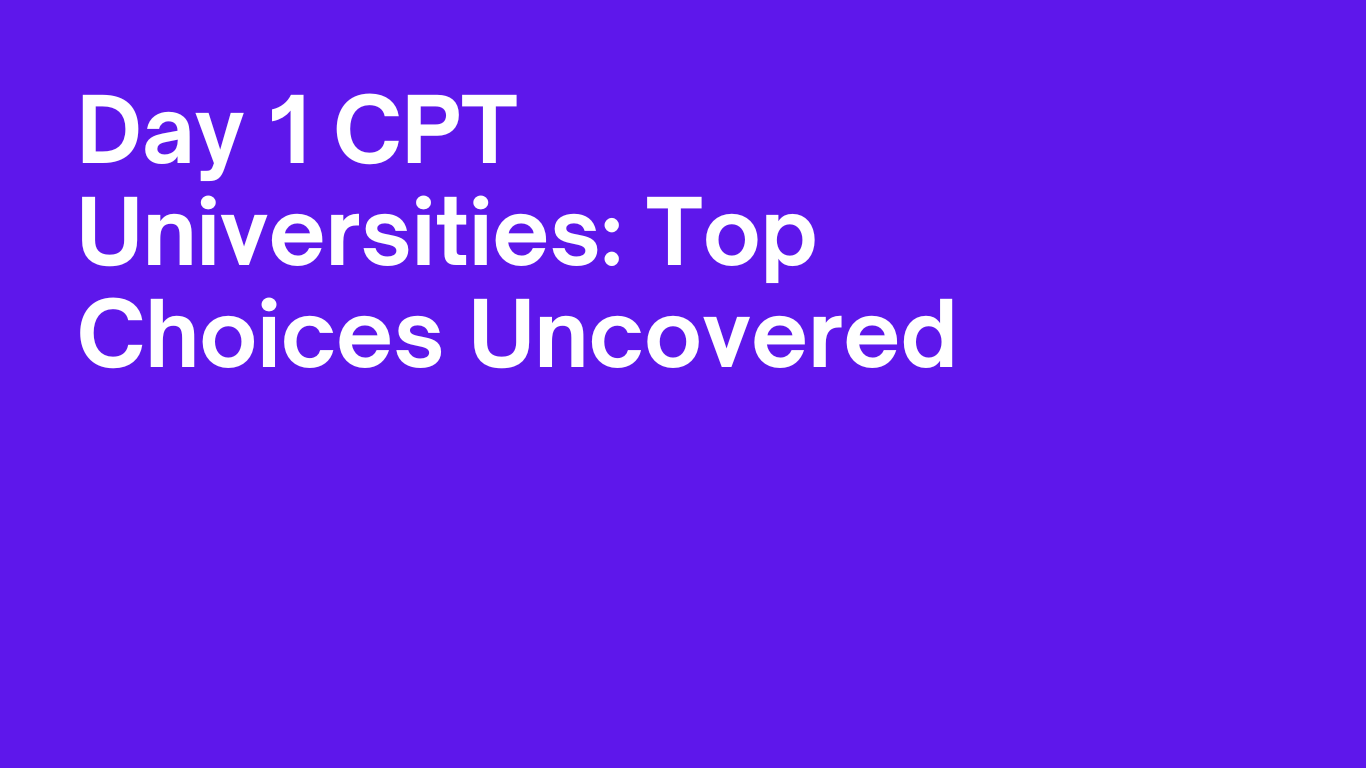 Day 1 CPT universities